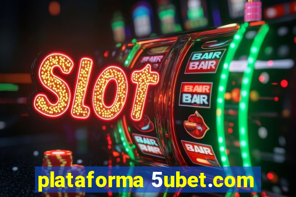 plataforma 5ubet.com